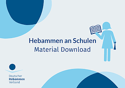 Materialpaket "Hebammen an Schulen" (Download)